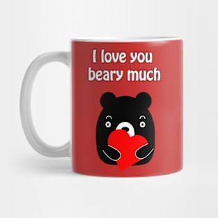 I love you beary much - cute and funny romantic pun for valentine's day Mug